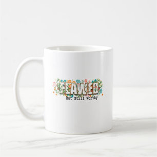 Flawed But Still Worthy Christian  Mug