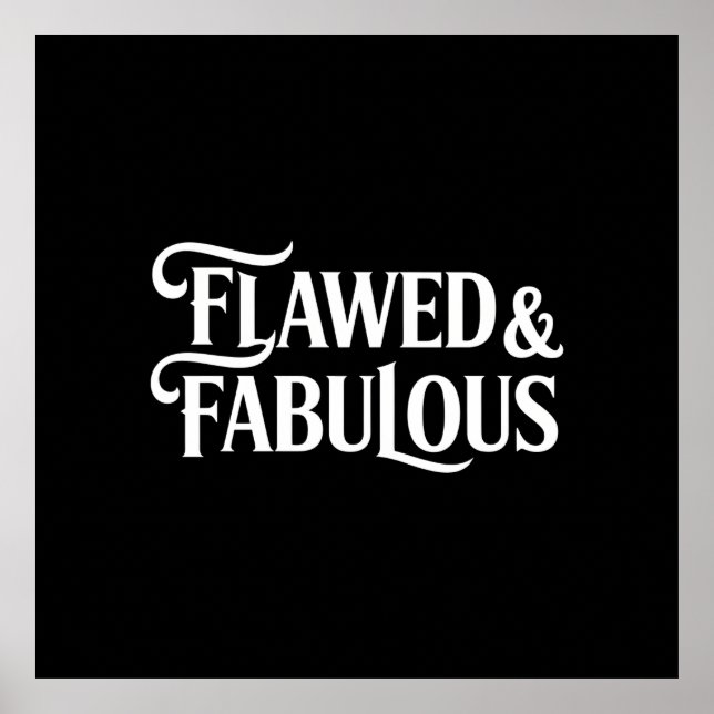 Flawed & Fabulous Poster and Sticker   (Front)