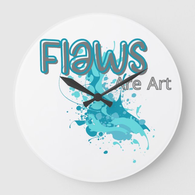 Flaws Are Art – Inspirational Abstract Splash Blue Large Clock (Front)
