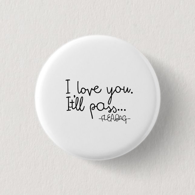 Fleabag Quote 3 Cm Round Badge (Front)