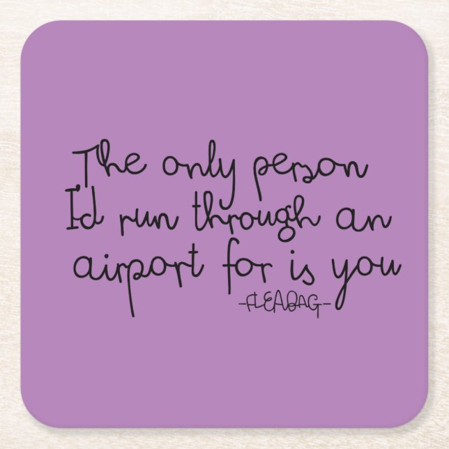 Fleabag Quote Square Paper Coaster (Front)