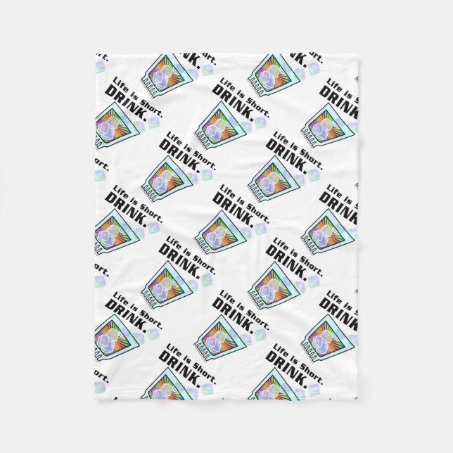 FLEECE BLANKET - Life is Short. DRINK. (Front)