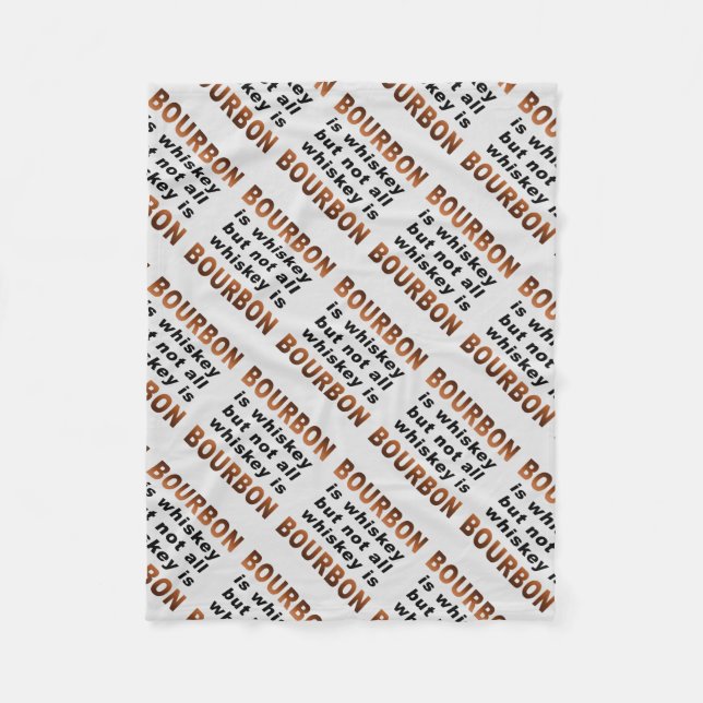 FLEECE BLANKETS - Not All Whiskey Is BOURBON! (Front)