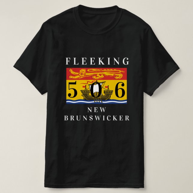 Fleeking New Brunswicker New Brunswick custom 506  T-Shirt (Design Front)