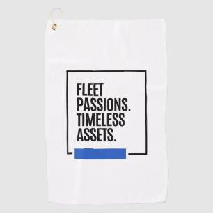 FLEETING PASSIONS. TIMELESS ASSETS. - investor Golf Towel