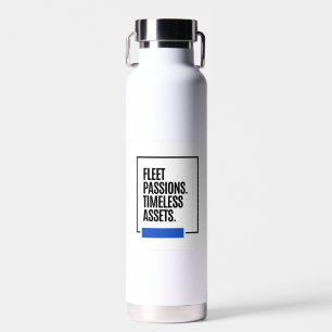 FLEETING PASSIONS. TIMELESS ASSETS. - Investor Water Bottle