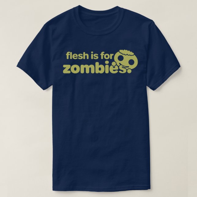 Flesh is for Zombies T-Shirt (Design Front)