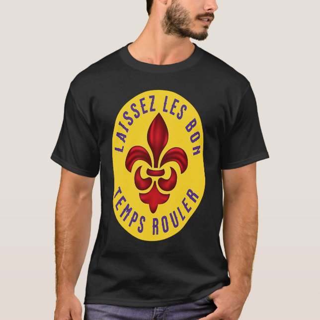 Fleur de Lis Laissez Les Bon Temps Rouler Mardi Gr T-Shirt (Front)