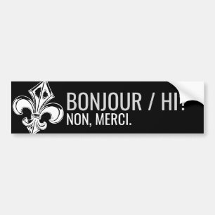 Fleur de lys métal Québec bonjour/hi -VOTRE TEXTE Bumper Sticker