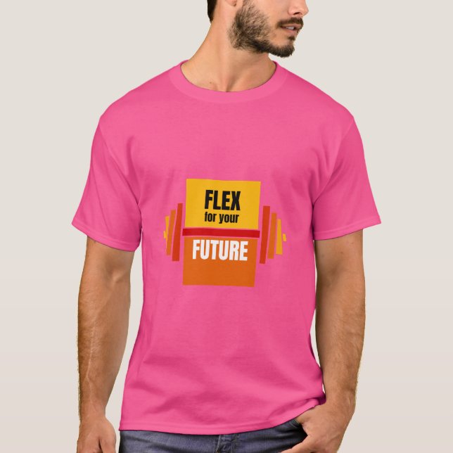 Flex for Future T-Shirt (Front)