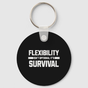 Flexibility isnt optional its survival key ring