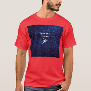 Flexible Acrobatics Gymnastics is Life 1 T-Shirt