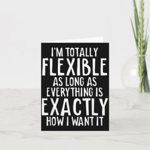 Flexible Sarcasm Humour Funny Quote Sarcastic Card