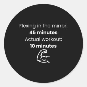 Flexing in The Mirror 45 Minutes Actual Workout 10 Classic Round Sticker