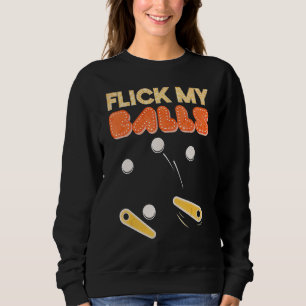 Flick My Balls Retro Pinball Arcade Game Sweatshirt