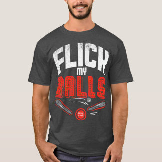 Flick My Balls T-Shirt