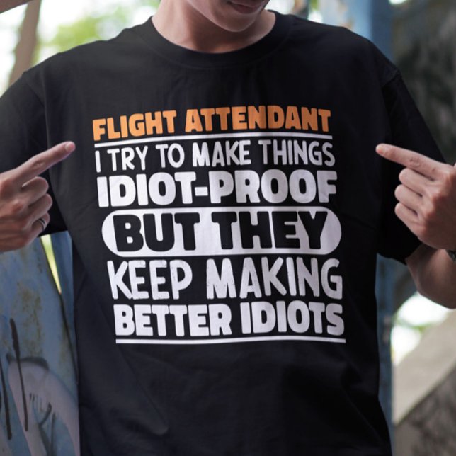 Flight Attendant I Try To Make Things Funny Quote T-Shirt (Creator Uploaded)