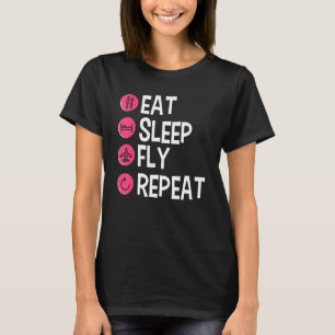 Flight Attendant Quote Eat Sleep Fly Repeat Flight T-Shirt