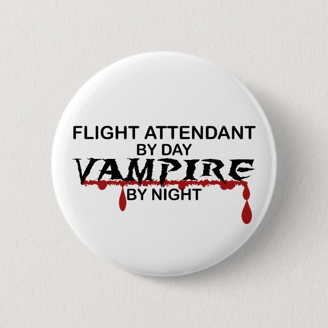 Flight Attendant Vampire by Night 6 Cm Round Badge (Front)