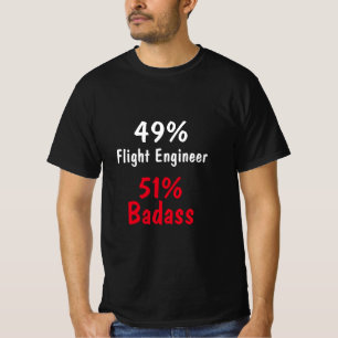 Flight Engineer Badass T-Shirt