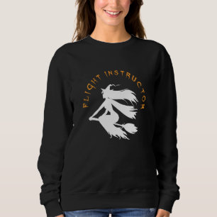 Flight Instructor Costume I Monster Witch Hallowee Sweatshirt