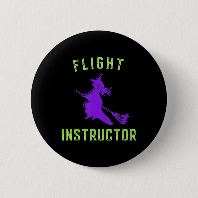 Flight Instructor Witch Halloween  6 Cm Round Badge (Front)