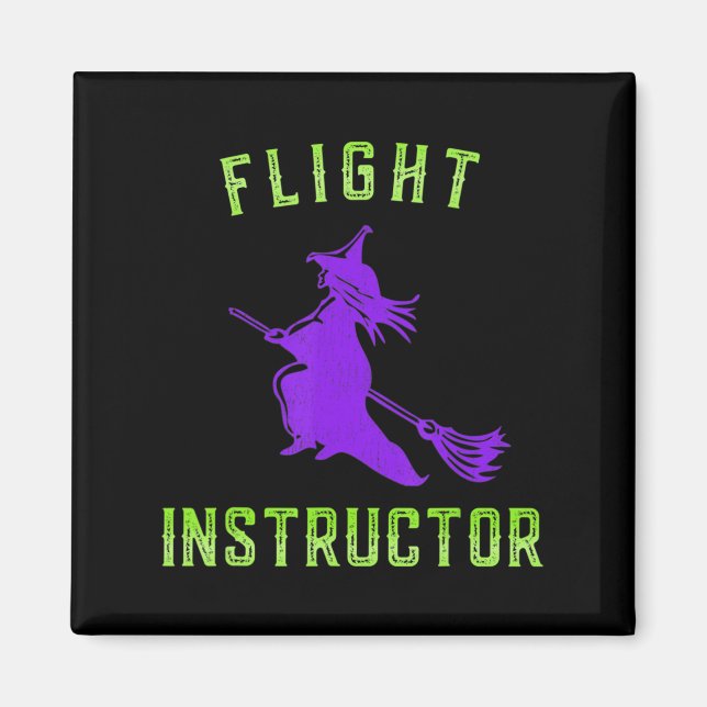 Flight Instructor Witch Halloween  Magnet (Front)