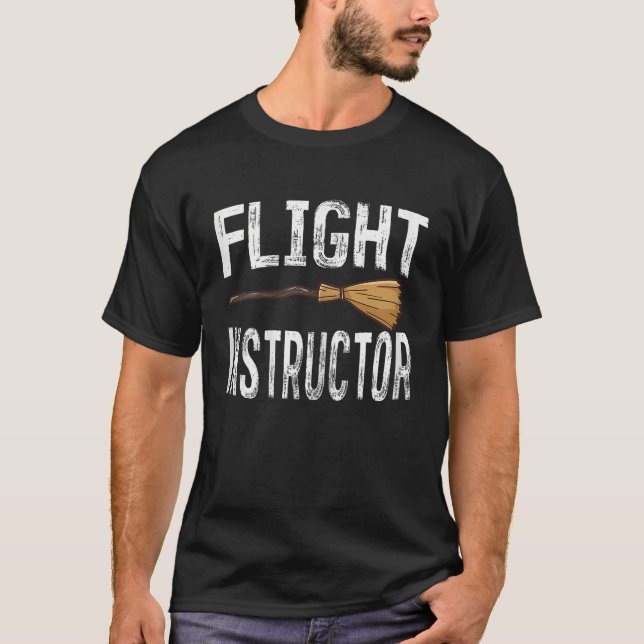 Flight Instructor Witch Shirt Halloween Costume Fu (Front)
