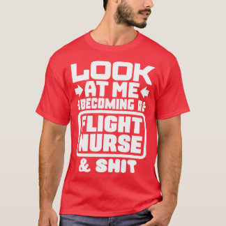 Flight Nurse Graduation 1 T-Shirt