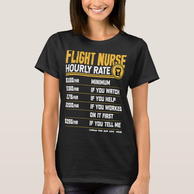 Flight Nurse Hourly Rate   Flight Nurse Men Women T-Shirt (Front)