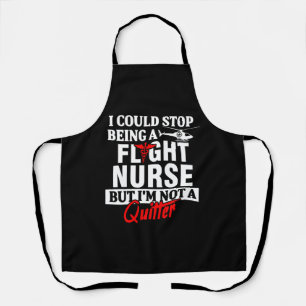 Flight Nurse Quitter Practitioner Nursing RN Apron