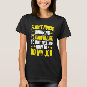 Flight Nurse RN Transport Worker Aeromedicine Warn T-Shirt
