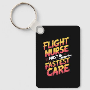 Flight Nurse Squad Flight Nurse First In, Fastest Key Ring