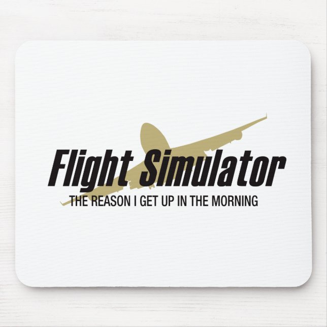 Flight Simulator Reason I get Up Mouse Pad (Front)