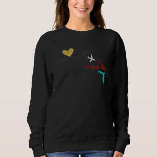 Flight Travel Vero Beach Florida Family Friends Gr Sweatshirt