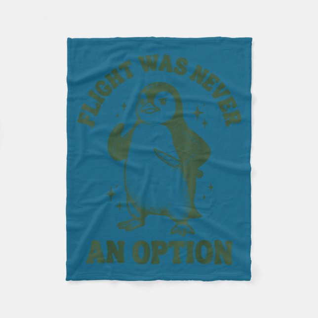 Flight was never an option  fleece blanket (Front)