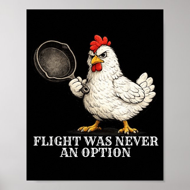 Flight Was Never An Option Funny Chicken And Pan Poster (Front)