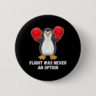 Flight Was Never An Option Funny Penguin Lover 6 Cm Round Badge