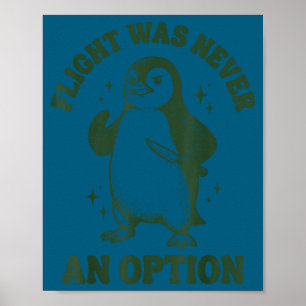 Flight was never an option  poster