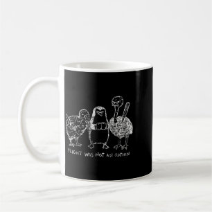 Flight Was Not An Option Funny Flightless Birds Coffee Mug