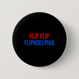 Flip Flip Flipadelphia Philadelphia Election Biden 6 Cm Round Badge