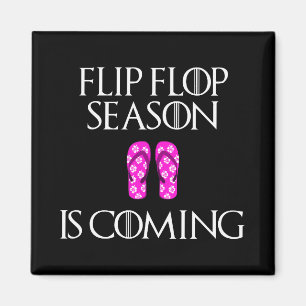 Flip Flop Season is Coming Magnet