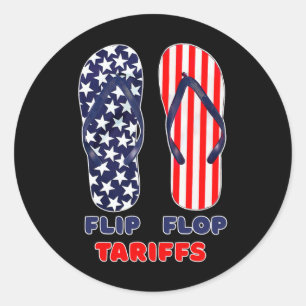Flip Flop Tariffs Funny Anti-trump Tee Merch Polit Classic Round Sticker