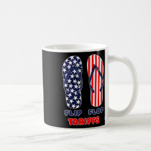 Flip Flop Tariffs Funny Anti-trump Tee Merch Polit Coffee Mug