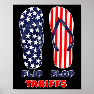 Flip Flop Tariffs Funny Anti-trump Tee Merch Polit Poster