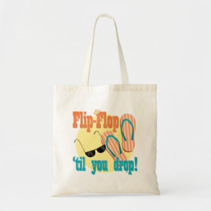 Flip Flop 'til You Drop Tote Bag