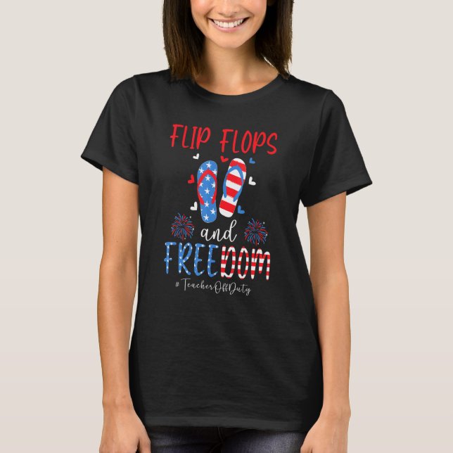 Flip Flops And Freedom Usa Flag 4th Of July Teache T-Shirt (Front)