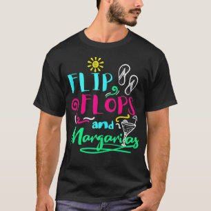 Flip Flops and Margaritas Beach Summer Vacations  T-Shirt