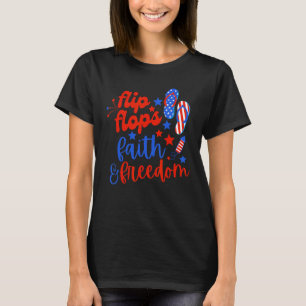 Flip Flops Faith And Freedom Fireworks 4th Of July T-Shirt