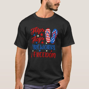 Flip Flops Fireworks And Freedom 4th Of July 3 T-Shirt